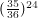 $ (\frac{35}{36})^{24} $