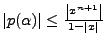 $ \left\lvert p(\alpha) \right\rvert \le \frac{\left\lvert x^{n+1} \right\rvert }{1 - \left\lvert x \right\rvert }$